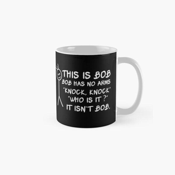 Coffee Tea Images - This Is Bob Bob Has No