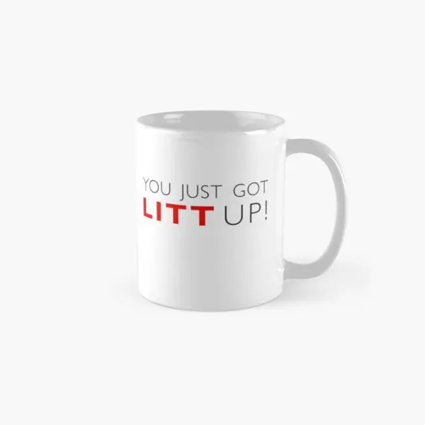 You Just Got Litt Up Classic   - Coffee Tea Images บทวิจารณ์และราคา